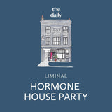 Hormone House Party - Nourish: Topically and from Within